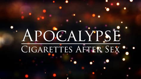 apocalypse cigarettes after lyrics|Apocalypse